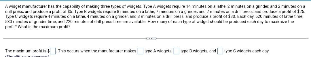 A Widget Manufacturer Has The Capability Of Making Three Types Of Widgets Type A Widgets Require 14 Minutes On A Lathe 1