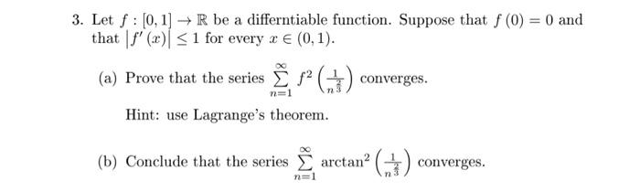 3 Let F 0 1 R Be A Differntiable Function Suppose That F 0 0 And That F R 1 For Every X 0 1 A Prov 1