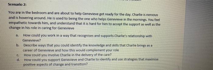 Scenario 2 You Are In The Bedroom And Are About To Help Genevieve Get Ready For The Day Charlie Is Nervous And Is Hove 1