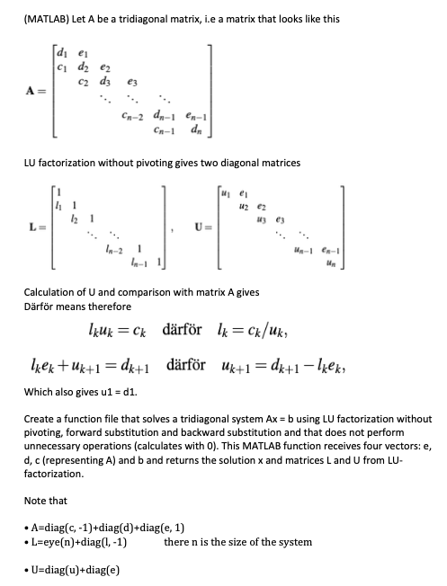 Matlab Let A Be A Tridiagonal Matrix I E A Matrix That Looks Like This D E C D E C2 D3 3 A Cn 2 Dn 1 En 1 Cn 1