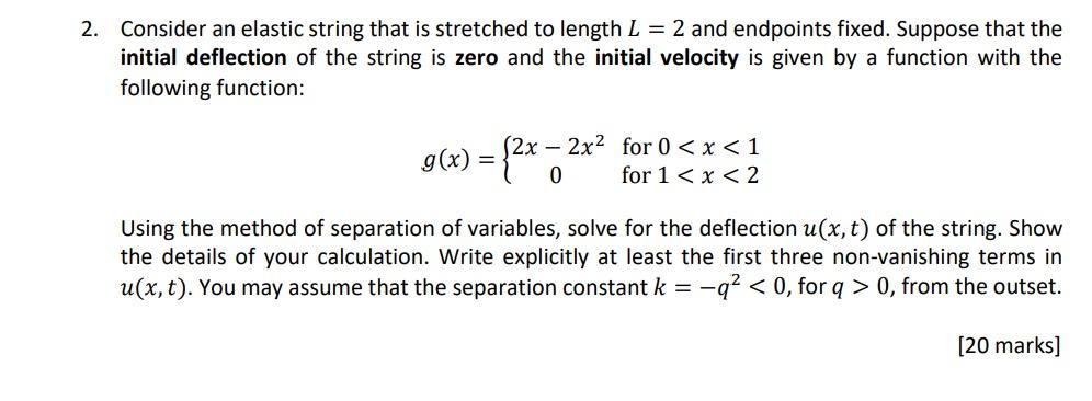 2 Consider An Elastic String That Is Stretched To Length L 2 And Endpoints Fixed Suppose That The Initial Deflection 1