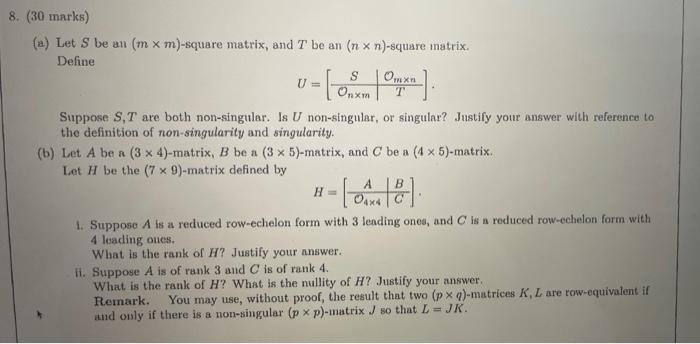 8 30 Marks A Let S Be An M X M Square Matrix And T Be An Nx N Square Matrix Define S Omxn U Onxm T Suppose S 1