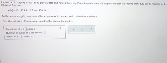 A Musician Is Playing A Tuba If He Plays A Note And Holds It For A Significant Length Of Time The Air Pressure Near Th 1