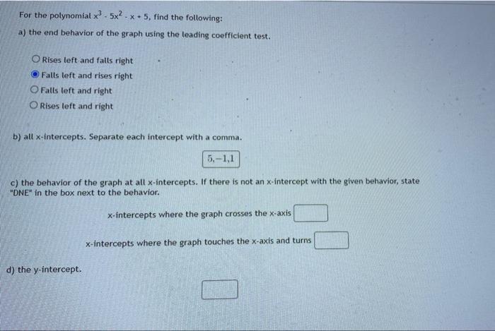 For The Polynomial X 5x X 5 Find The Following A The End Behavior Of The Graph Using The Leading Coefficient Test 1
