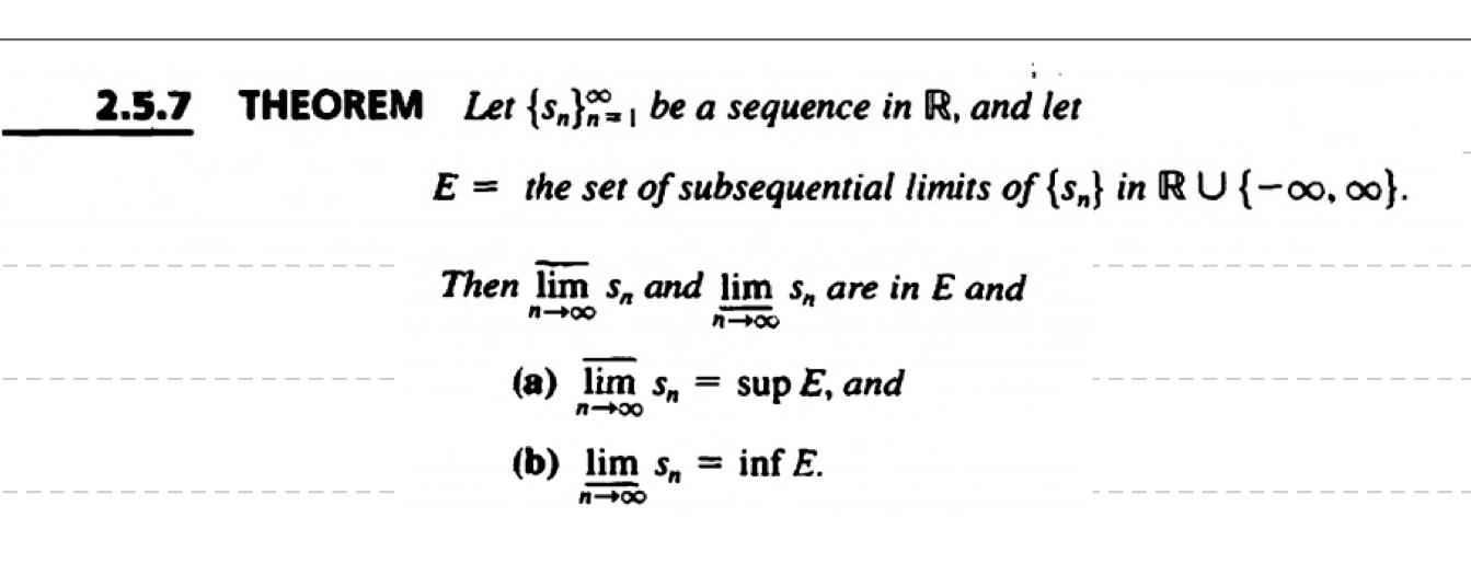 2 5 7 Theorem Let S Be A Sequence In R And Let 1 E The Set Of Subsequential Limits Of S In Ru 0 00 Then Lim S 1