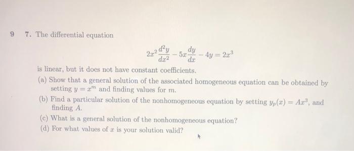 9 7 The Differential Equation 2 2d Y Dy Da2 Dr 5x 4y 22 Is Linear But It Does Not Have Constant Coefficients A 1