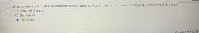 When A New Treatment Is Introduced That Enhances Survival Or Detects The Disease In More People Prevalence Of The Disea 1