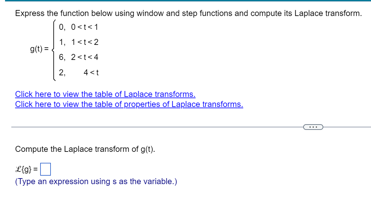 Express The Function Below Using Window And Step Functions And Compute Its Laplace Transform 0 0 T 1 1 1 T 2 G T 6 1