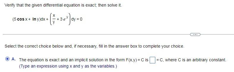 Verify That The Given Differential Equation Is Exact Then Solve It 5 Cos X In Y Dx 3 E Y 0 Dy Sel 1