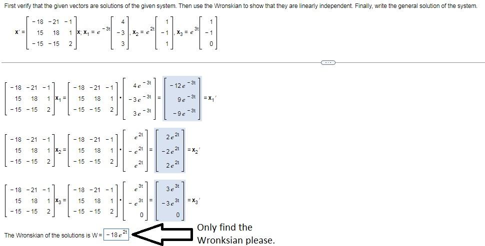 First Verify That The Given Vectors Are Solutions Of The Given System Then Use The Wronskian To Show That They Are Line 1