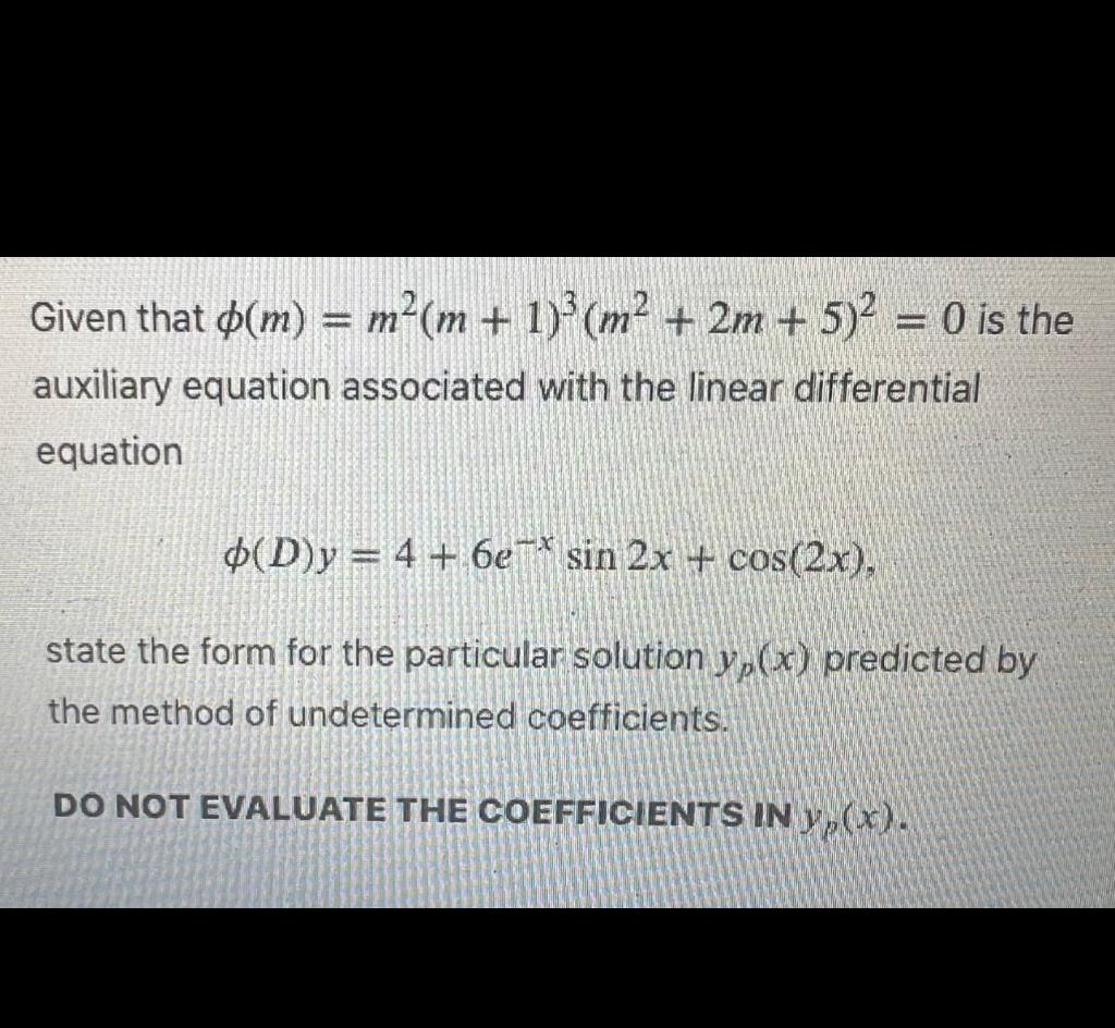 Given That M M M 1 M 2m 5 0 Is The Auxiliary Equation Associated With The Linear Differential Equati 1