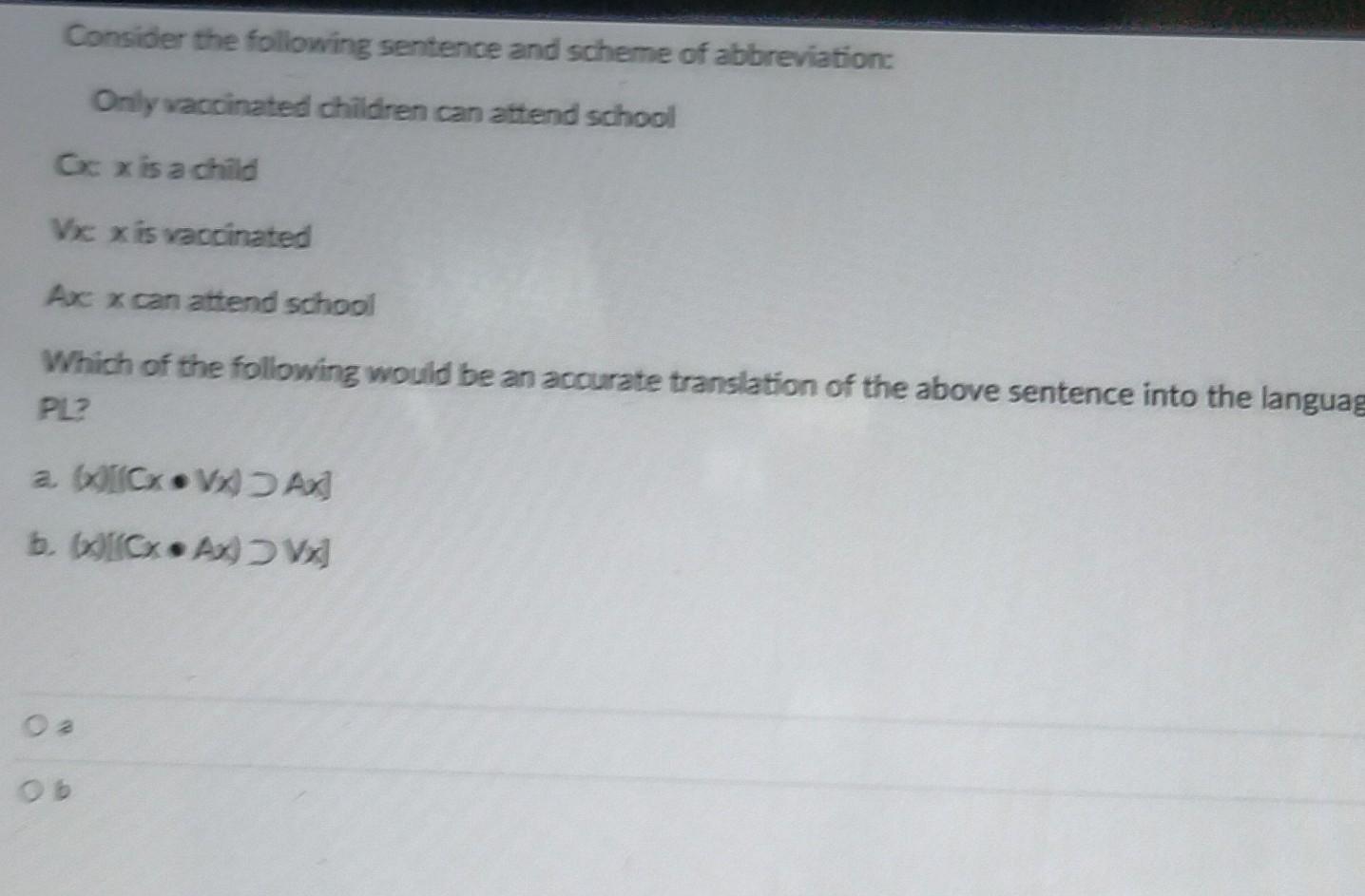 Consider The Following Sentence And Scheme Of Abbreviation Only Vaccinated Children Can Attend School Cx X Is A Child V 1
