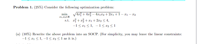 Problem 1 25 Consider The Following Optimization Problem Min 4x 4x 4x1x2 2x1 1 X1 22 71 72er S T 2 1