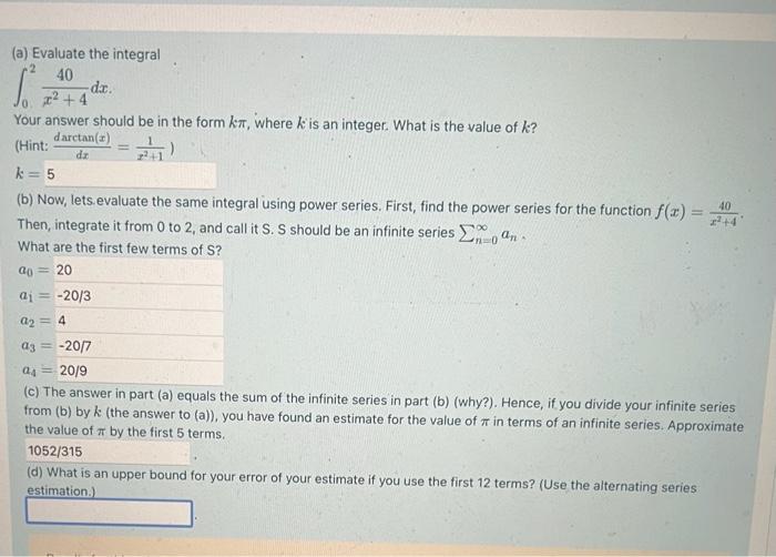 A Evaluate The Integral 40 S Dr X 4 Your Answer Should Be In The Form Ka Where K Is An Integer What Is The Value 1