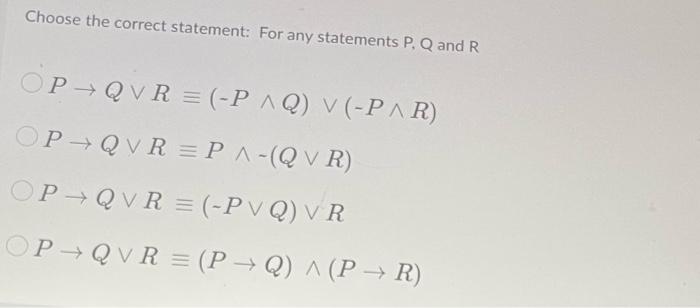 Choose The Correct Statement For Any Statements P Q And R Op Qvr Paq V Par Op Qvr Pa Qvr Op Qvr Pvq Vr 1