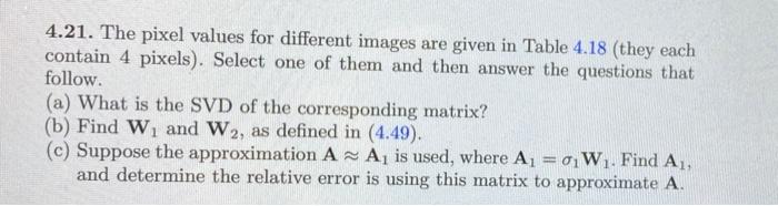 4 21 The Pixel Values For Different Images Are Given In Table 4 18 They Each Contain 4 Pixels Select One Of Them And 1