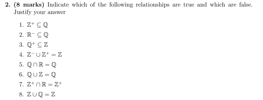 2 8 Marks Indicate Which Of The Following Relationships Are True And Which Are False Justify Your Answer 1 Z Cq 2 1