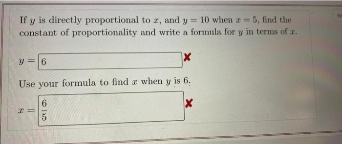 If Y Is Directly Proportional To X And Y 10 When 5 Find The Constant Of Proportionality And Write A Formula For Y 1