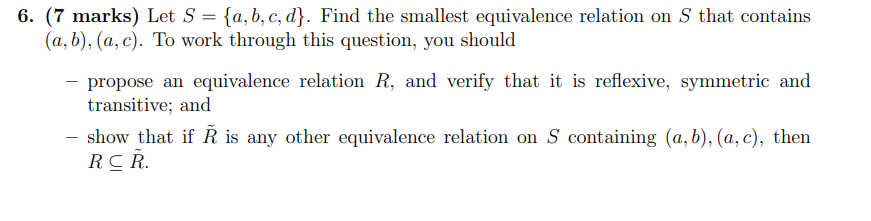 6 7 Marks Let S A B C D Find The Smallest Equivalence Relation On S That Contains A B A C To Work Throug 1