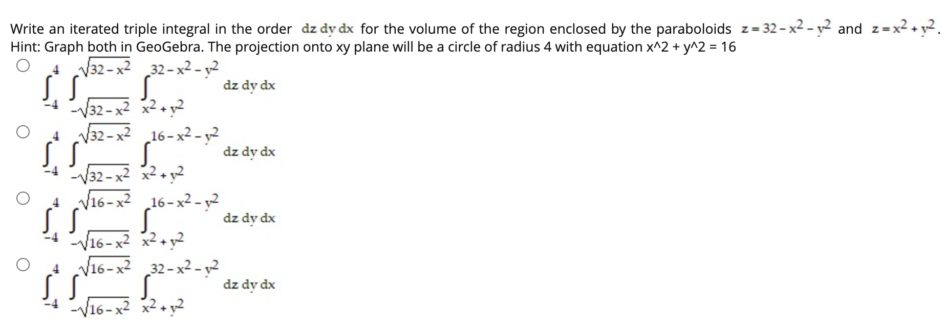 Write An Iterated Triple Integral In The Order Dz Dy Dx For The Volume Of The Region Enclosed By The Paraboloids Z 32 X 1