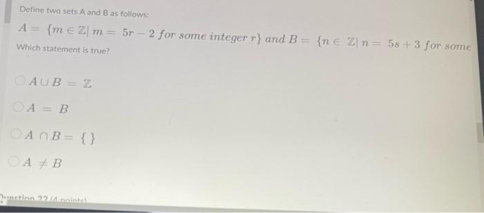 Define Two Sets A And B As Follows A M Z M 5r 2 For Some Integer R And B Ne Zn 58 3 For Some Which State 1