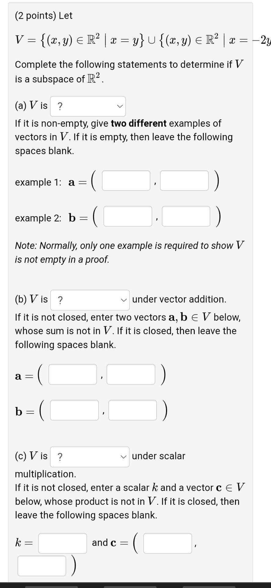 2 Points Let V X Y R X Y U X Y R X 2y Complete The Following Statements To Determine If V Is 1