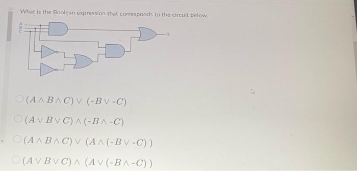 What Is The Boolean Expression That Corresponds To The Circuit Below O Aabac V Bv C O Avbvc A B C O Aabac V 1