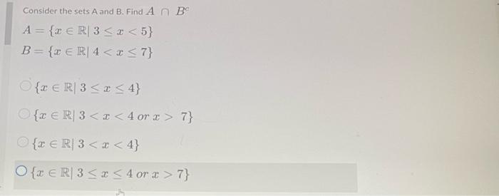 Consider The Sets A And B Find An B A Er 3 X 5 B R 4 X 7 R R 3 X 4 Er 3 X 4 Orx 7 1