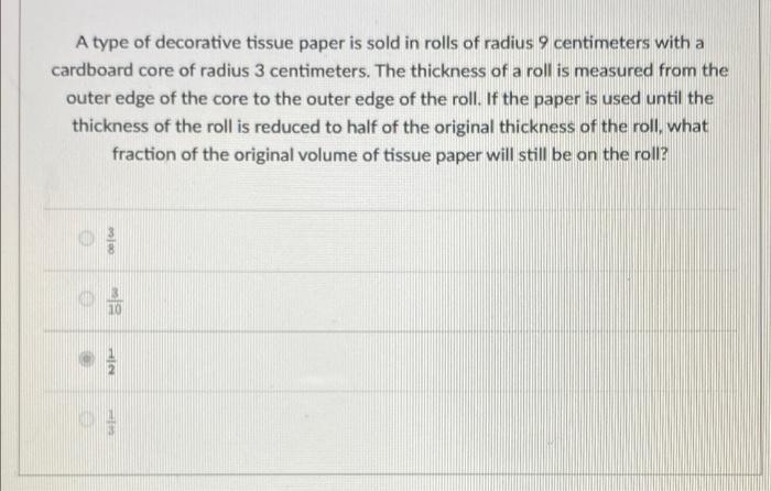 A Type Of Decorative Tissue Paper Is Sold In Rolls Of Radius 9 Centimeters With A Cardboard Core Of Radius 3 Centimeters 1