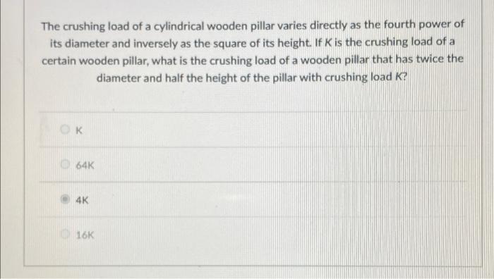 The Crushing Load Of A Cylindrical Wooden Pillar Varies Directly As The Fourth Power Of Its Diameter And Inversely As Th 1
