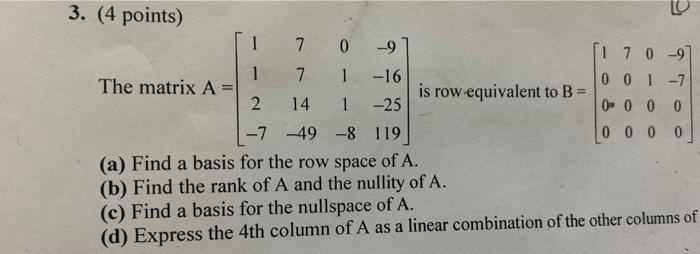 3 4 Points 70 9 170 9 1 7 1 16 001 7 The Matrix A Is Row Equivalent To B 2 14 1 25 0 000 7 49 8 119 0000 1