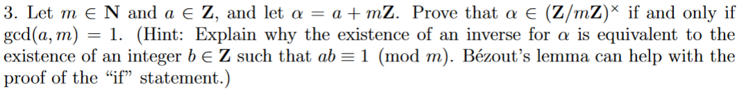 3 Let M N And A Z And Let A A Mz Prove That A Z Mz If And Only If Ged A M 1 Hint Explain Why The Ex 1