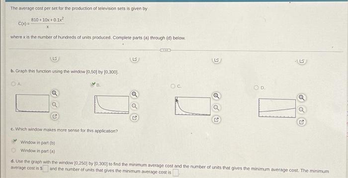 The Average Cost Per Set For The Production Of Television Sets Is Given By 810 10x 0 1x2 C X Where X Is The Number Of 1