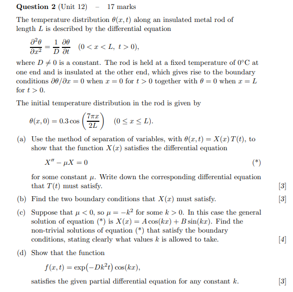 Question 2 Unit 12 17 Marks The Temperature Distribution X T Along An Insulated Metal Rod Of Length L Is Described 1