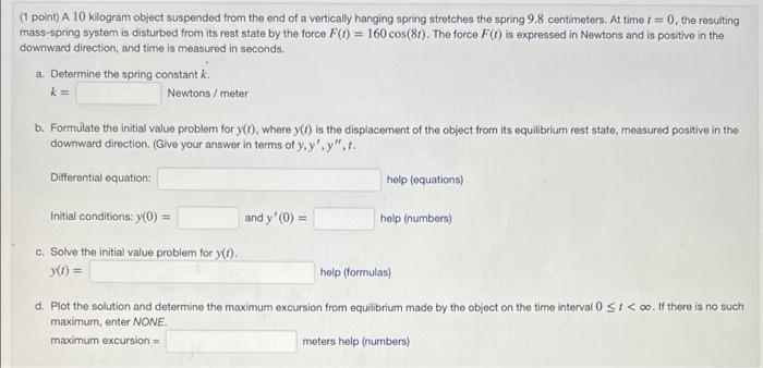 1 Point A 10 Kilogram Object Suspended From The End Of A Vertically Hanging Spring Stretches The Spring 9 8 Centimeter 1