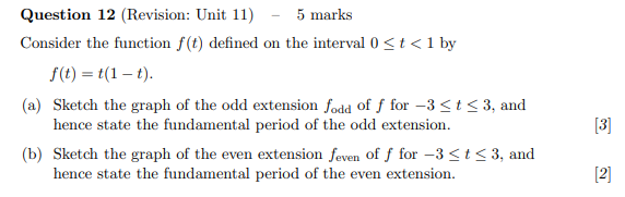 Question 12 Revision Unit 11 5 Marks Consider The Function F T Defined On The Interval 0 T 1 By F T T 1 T 1