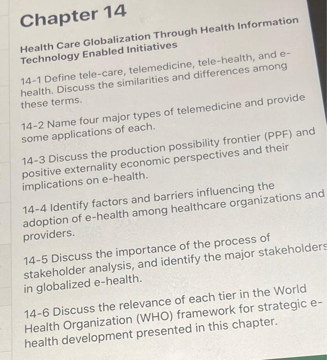 Chapter 14 Health Care Globalization Through Health Information Technology Enabled Initiatives 14 1 Define Tele Care Te 1