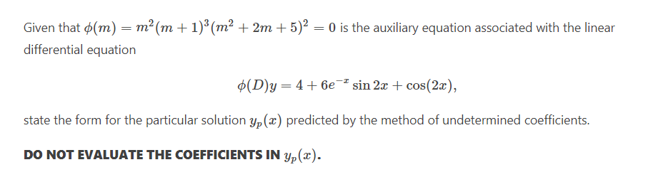 Given That O M M M 1 M 2m 5 0 Is The Auxiliary Equation Associated With The Linear Differential Equat 1