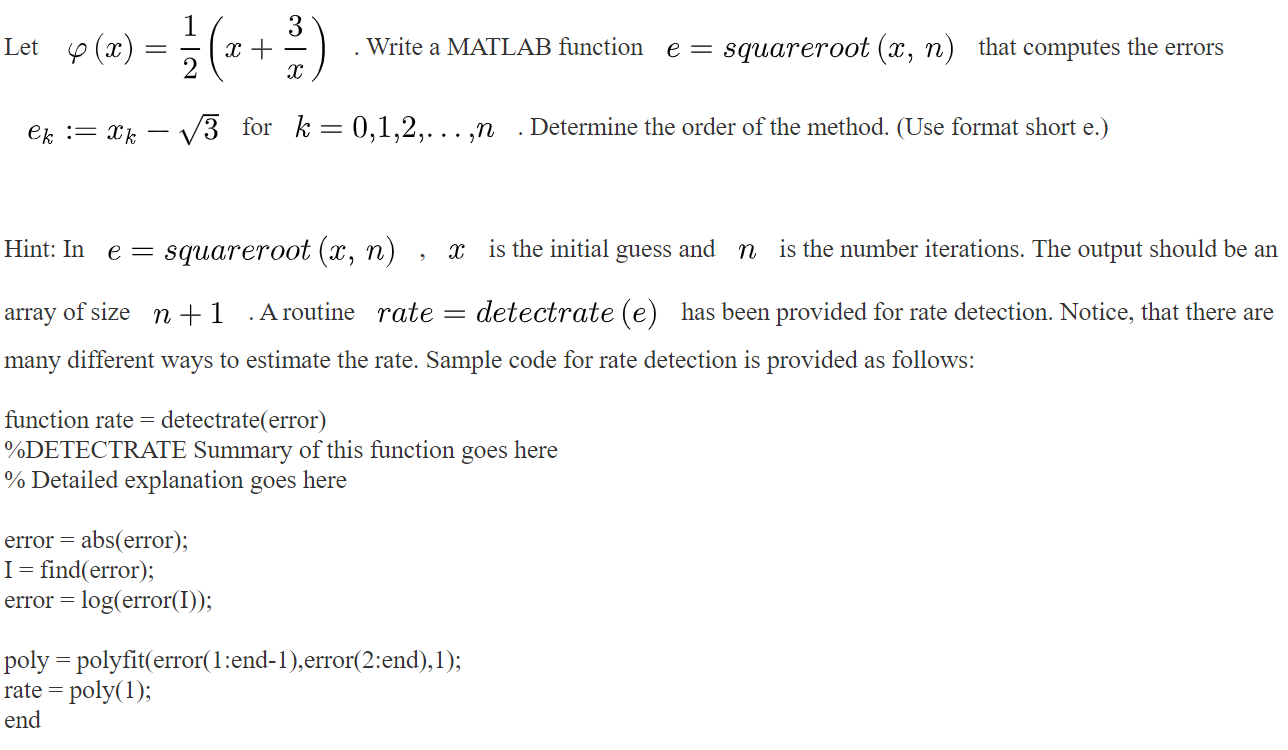 Let 6 X 2 X 2 Write A Matlab Function E Squareroot X N That Computes The Errors X Ek Xk For K 0 1