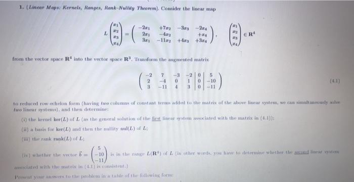 1 Linear Maps Kernels Ranges Rank Nultity Theorem Consider The Linear Map 21 72 3y 274 21 3a 112 4 34 Fro 1