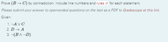 Prove B C By Contradiction Include Line Numbers And Rules For Each Statement Please Submit Your Answer To Open End 1