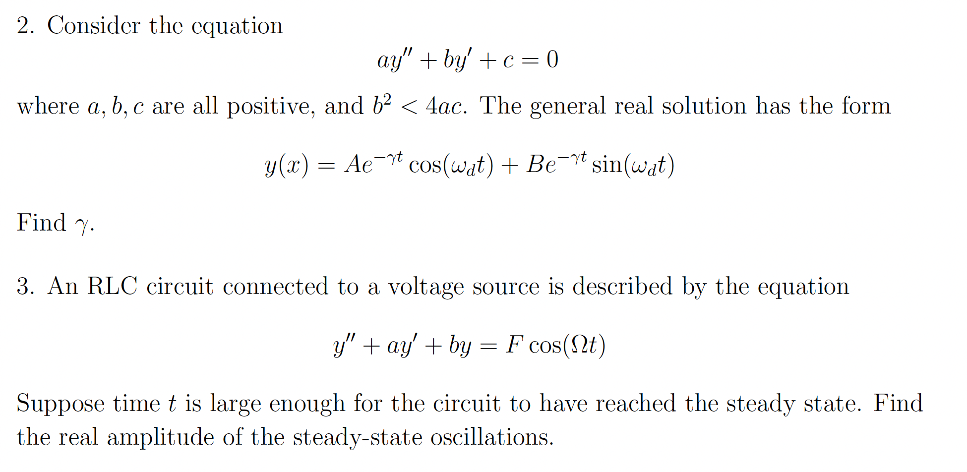 2 Consider The Equation Ay By C 0 Where A B C Are All Positive And B 4ac The General Real Solution Has The For 1