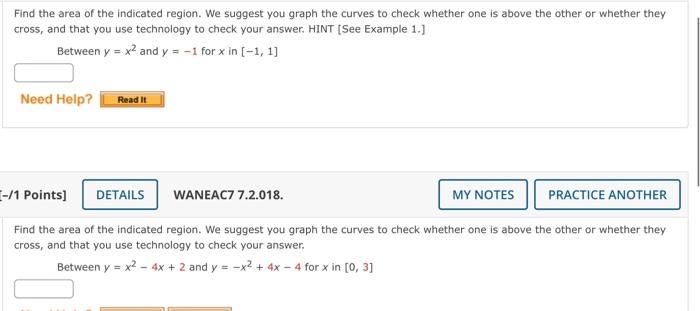 Find The Area Of The Indicated Region We Suggest You Graph The Curves To Check Whether One Is Above The Other Or Whethe 1