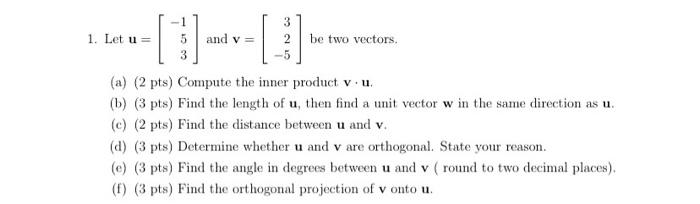3 1 Let U And V Be Two Vectors 3 A 2 Pts Compute The Inner Product V U B 3 Pts Find The Length Of U 1
