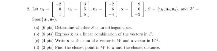 3 0 0 X 6 Span U 1 A 6 Pts Determine Whether S Is An Orthogonal Set B 8 Pts Express X As A Lin 1