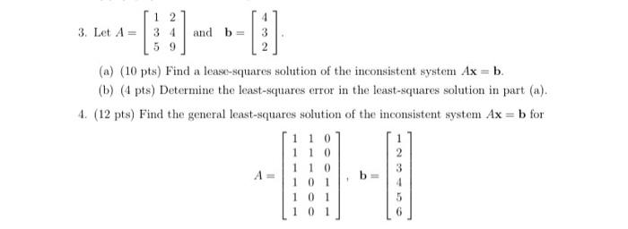 3 Let A 3 And B 59 A 10 Pts Find A Lease Squares Solution Of The Inconsistent System Ax B B 4 Pts Determin 1