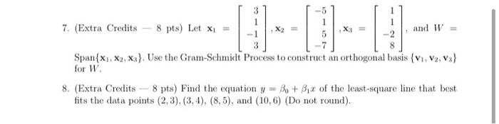 7 Extra Credits 8 Pts Let X H X3 And W Span X X2 Xa Use The Gram Schmidt Process To Construct An Orthogo 1