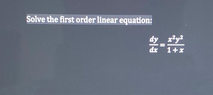 Solve The First Order Linear Equation Dy X Y Dx 1 X 1