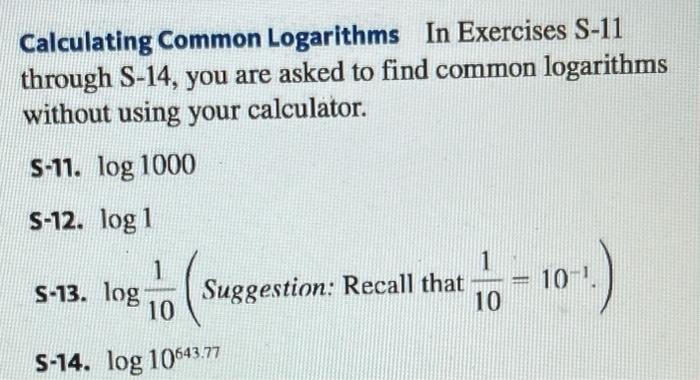 Calculating Common Logarithms In Exercises S 11 Through S 14 You Are Asked To Find Common Logarithms Without Using Your 1