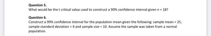 Question 5 What Would Be The T Critical Value Used To Construct A 90 Confidence Interval Given N 18 Question 6 Con 1